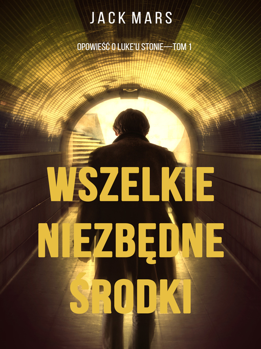 Title details for Wszelkie Niezbędne Środki by Jack Mars - Available